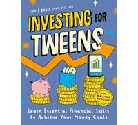 Jamie Bosse, CFP, RFC, CCFC Investing for Tweens (Tascabile)