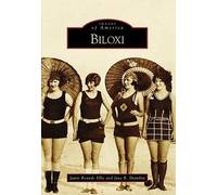 Jamie Bounds Ellis Jane B. Shambra Biloxi (Tascabile) Images of America