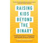 Jamie Bruesehoff Raising Kids beyond the Binary (Tascabile)