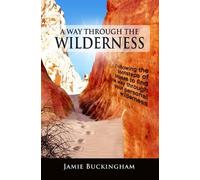 Jamie Buckingham A Way Through the Wilderness (Tascabile)