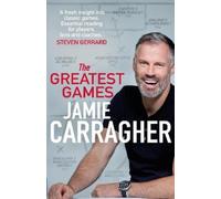 Jamie Carragher The Greatest Games (Copertina rigida)