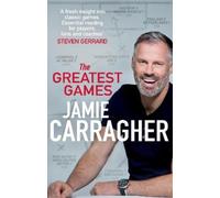 Jamie Carragher The Greatest Games (Tascabile)