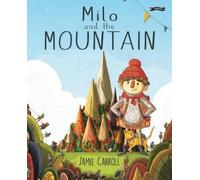 Jamie Carroll Milo and The Mountain (Copertina rigida)