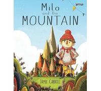 Jamie Carroll Milo & The Mountain (Tascabile)