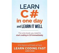 Jamie Chan Learn C# in One Day and Learn It Well (Tascabile)