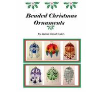 Jamie Cloud Eakin Beaded Christmas Ornaments (Tascabile)