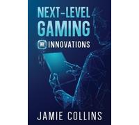Jamie Collins Next-Level Gaming (Tascabile)