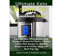 Jamie Cook Amanda Larsen Ultimate Keto Instant Pot Cookbook 2019 (Tascabile)