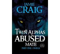 Jamie Craig Twin Alphas Abused Mate (Tascabile)