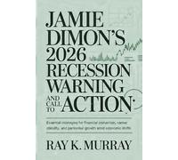Jamie Dimon's 2026 Recession Warning and Call to Action: Essential Strategies for Financial Protection, Career Stability, and Personal Growth Amid Economic Shifts