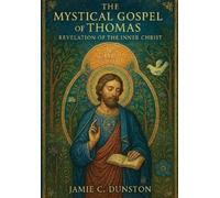 Jamie Dunston The Mystical Gospel of Thomas (Tascabile)