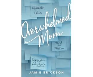 Jamie Erickson Overwhelmed Mom (Tascabile)