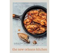 Jamie Feldmar Justin Devillier The New Orleans Kitchen (Copertina rigida)