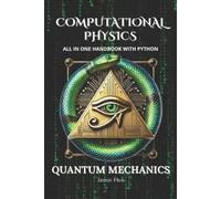 Jamie Flux Computational Physics - Quantum Mechanics (Tascabile)