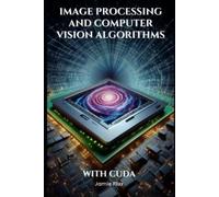 Jamie Flux Image Processing and Computer Vision Algorithms With CUDA (Tascabile)