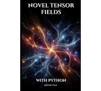 Jamie Flux Novel Tensor Fields (Tascabile) Mastering Machine Learning