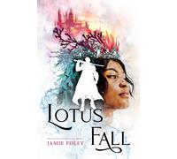 Jamie Foley Lotusfall (Copertina rigida)