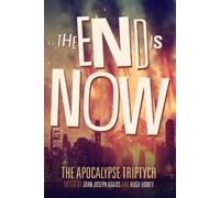Jamie Ford Robin Wasserman Daniel H Wilson The End is Now (Tascabile)