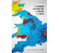 Jamie Furlong Will Jenn The Changing Electoral Map of England and W (Tascabile)