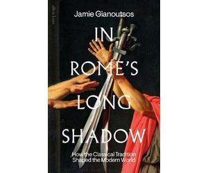 Jamie Gianoutsos In Rome's Long Shadow (Copertina rigida) (PRESALE 05/11/2026)