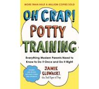 Jamie Glowacki Oh Crap Potty Training (Tascabile) Oh Crap Parenting