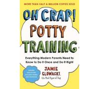Jamie Glowacki Oh Crap Potty Training (Tascabile) Oh Crap Parenting
