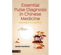 Jamie Hamilton Essential Pulse Diagnosis in Chinese Medicine (Tascabile)