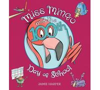Jamie Harper Miss Mingo and the 100th Day of School (Copertina rigida)