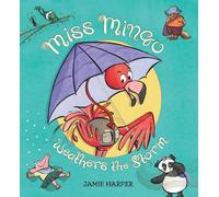 Jamie Harper Miss Mingo Weathers the Storm (Copertina rigida) Miss Mingo