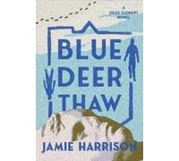 Jamie Harrison Blue Deer Thaw (Tascabile)
