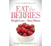 Jamie Hernandez M.A. Eat the Berries (Tascabile)
