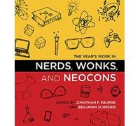 Jamie K. Taylor The Year's Work in Nerds, Wonks, and Neocons (Tascabile)