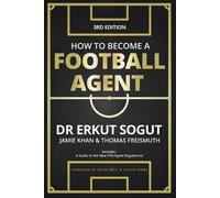 Jamie Khan Thomas Freismuth How to Become a Football Agent (Tascabile)