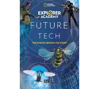 Explorer Academy Future Tech – La scienza dietro la storia