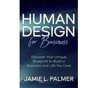 Jamie L. Palmer Human Design For Business (Tascabile)