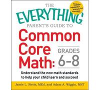Jamie L Sirois Ada The Everything Parent's Guide to Common Core Math (Tascabile)