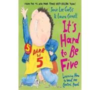 Jamie Lee Curtis It's Hard to Be Five (Copertina rigida)