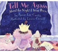 Jamie Lee Curtis Tell ME Again: about the Night I Was Born (Tascabile)