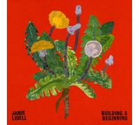 Lidell, Jamie - Building A Beginning