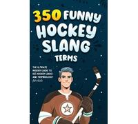 Jamie Lindberg 350 Funny Hockey Slang Terms (Copertina rigida)