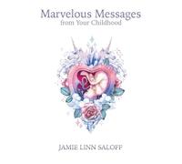 Jamie Linn Saloff Marvelous Messages from Your Childhood (Tascabile)