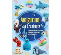 Jamie Lord Amigurumi Sea Creatures (Tascabile)
