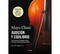 Jamie M Bogle Mayo Clinic. Audición Y Equilibrio / Mayo Clinic. Hear (Tascabile)