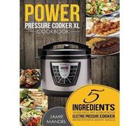 Jamie Mandel Power Pressure Cooker XL Cookbook (Tascabile) Power Pressure Cooker