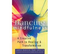Jamie Marich Dancing Mindfulness (Copertina rigida)