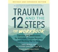 Jamie Marich Stephen Dansiger Trauma and the 12 StepsThe Workbook (Tascabile)