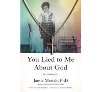 Jamie Marich You Lied to Me About God (Tascabile)