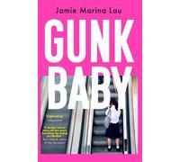 Jamie Marina Lau Gunk Baby (Tascabile)