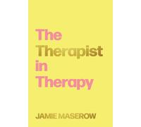 Jamie Maserow The Therapist in Therapy (Tascabile)