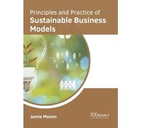 Jamie Mason Principles and Practice of Sustainable Business M (Copertina rigida)